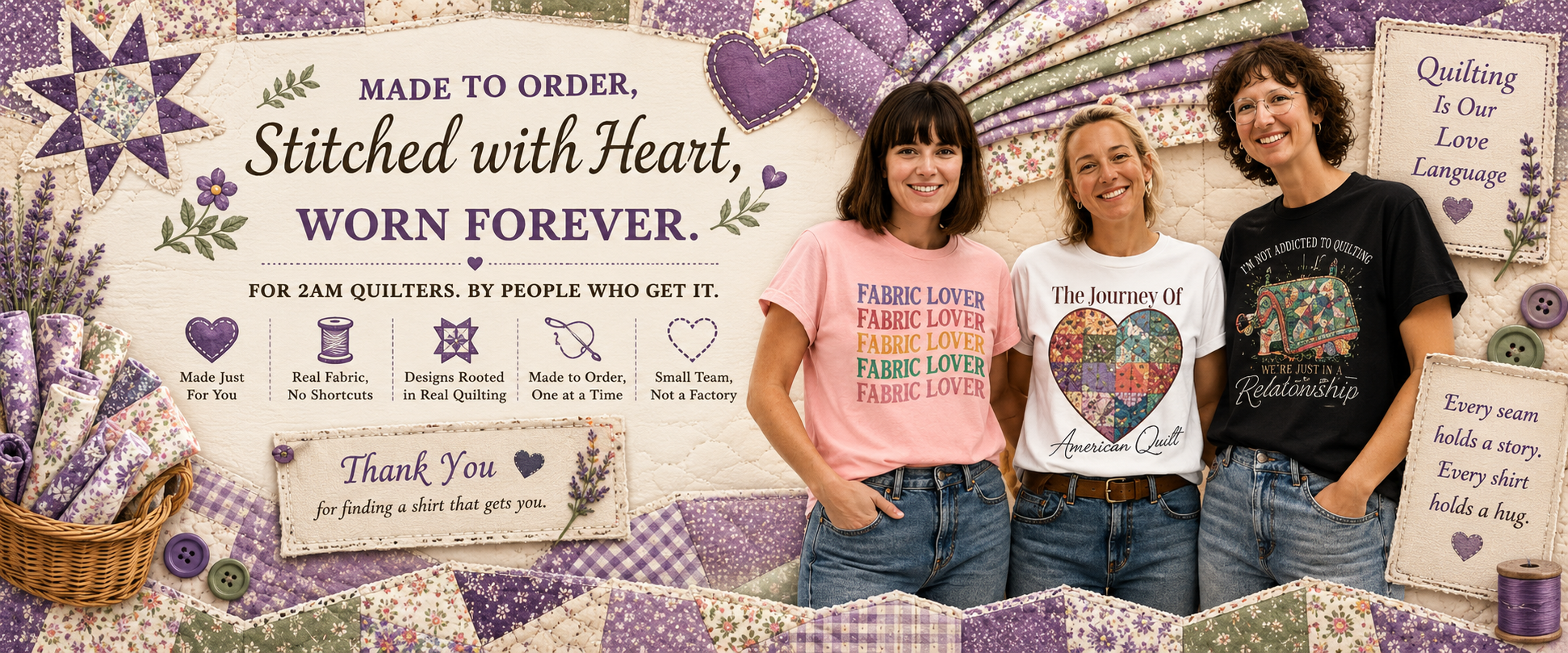 Three smiling women wearing quilting-themed T-shirts beside purple floral patchwork quilts and the message “Stitched with Heart, Worn Forever.